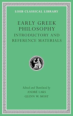 Early Greek Philosophy, Volume I – Introductory and Reference Materials