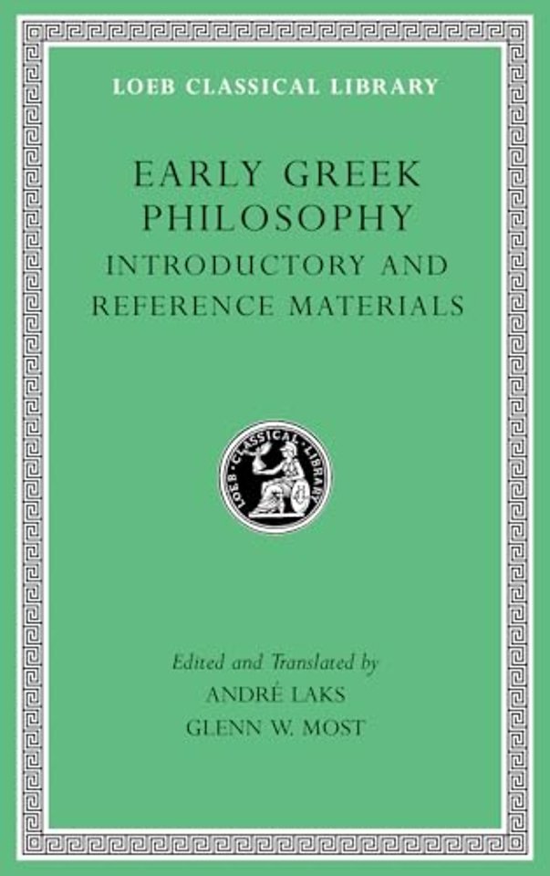 Early Greek Philosophy, Volume I – Introductory and Reference Materials