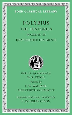 The Histories, Volume VI – Books 28–39. Unattributed Fragments