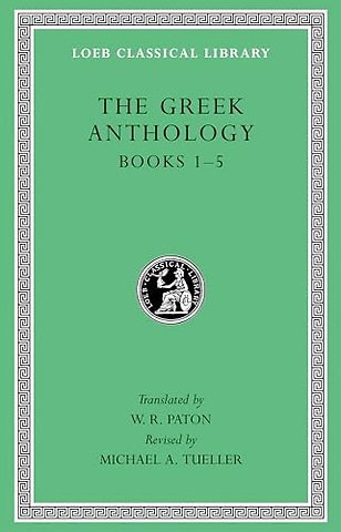 The Greek Anthology, Volume I