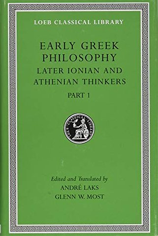 Early Greek Philosophy, Volume VI – Later Ionian and Athenian Thinkers, Part 1 L529