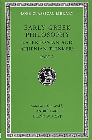 Early Greek Philosophy, Volume VII – Later Ionian and Athenian Thinkers, Part 2 L530
