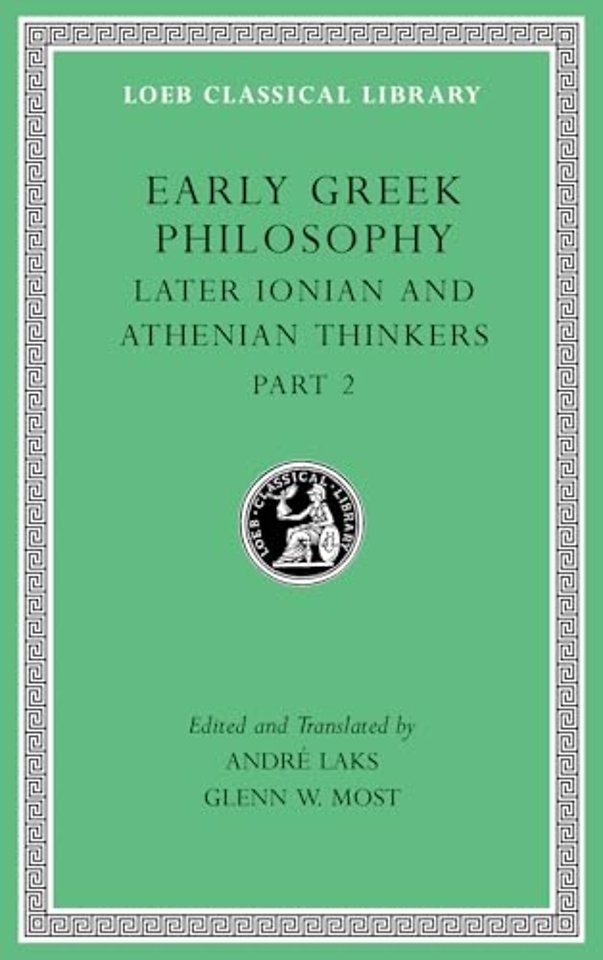 Early Greek Philosophy, Volume VII – Later Ionian and Athenian Thinkers, Part 2 L530