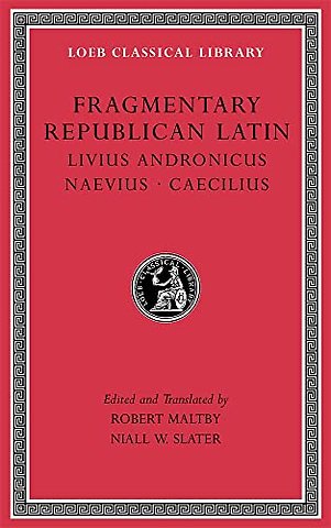 Fragmentary Republican Latin, Volume VI