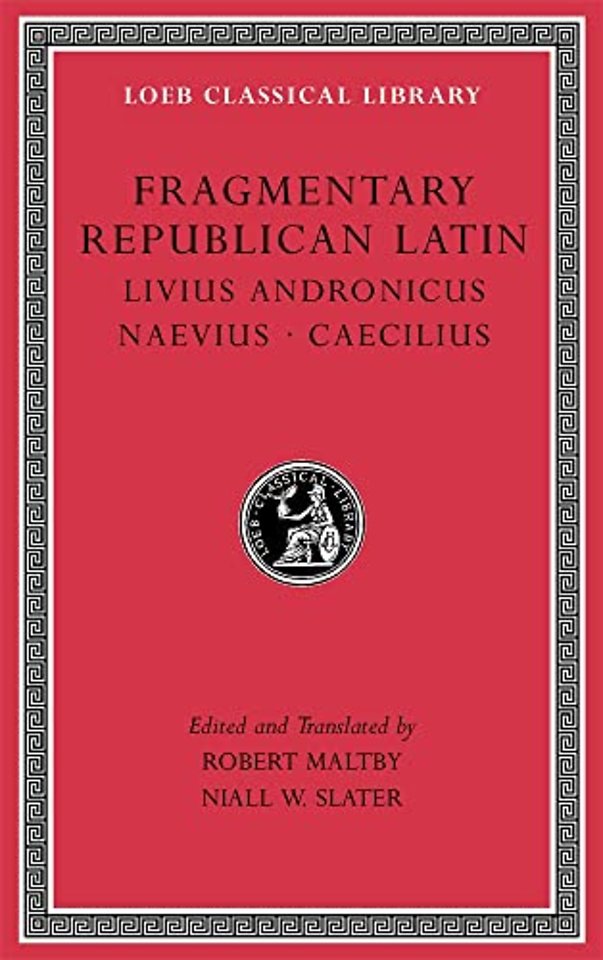 Fragmentary Republican Latin, Volume VI