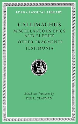 Miscellaneous Epics and Elegies. Other Fragments. Testimonia