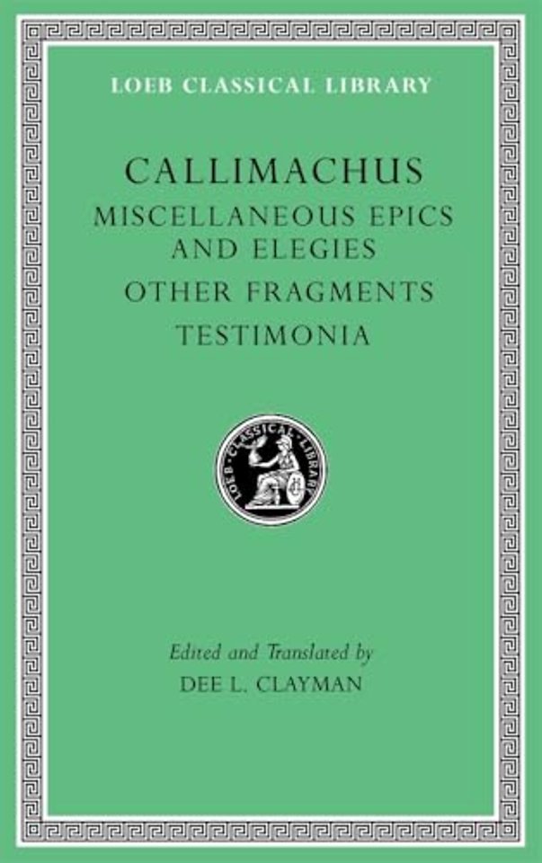 Miscellaneous Epics and Elegies. Other Fragments. Testimonia