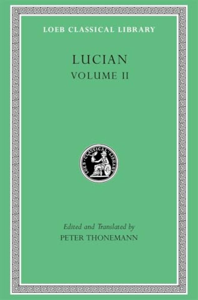 Lucian, Volume II – The Downward Journey. Zeus Refuted. The Tragic Zeus. The Rooster. Prometheus. Icaromenippus. Timon. Charon. Sale of