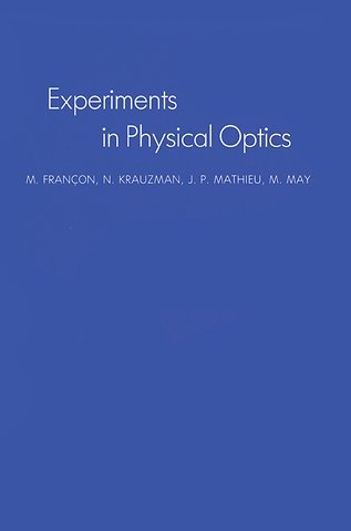 Experiments In Physical Optics