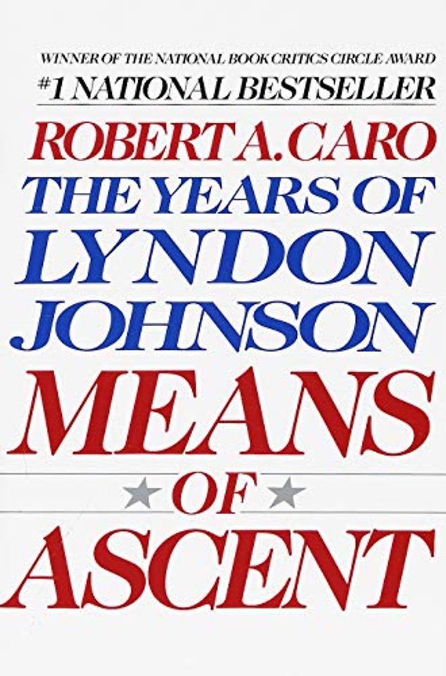 Means of Ascent : The Years of Lyndon Johnson II : 2