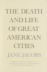 The Death and Life of Great American Cities