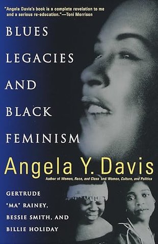Blues Legacies And Black Feminism