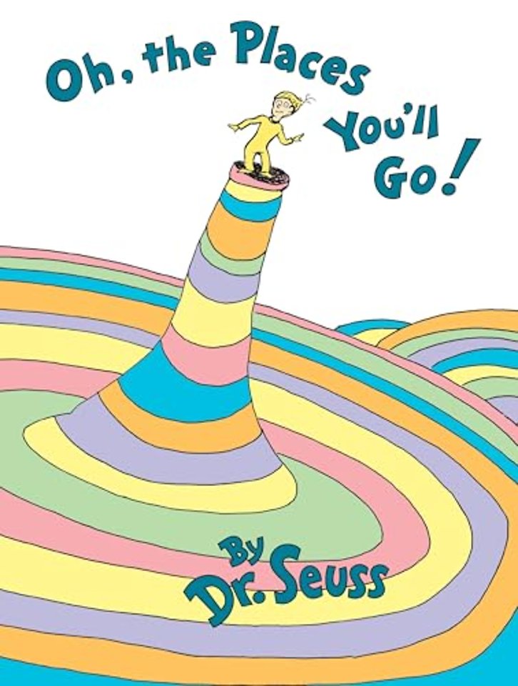 Oh, The Places You'll Go!
