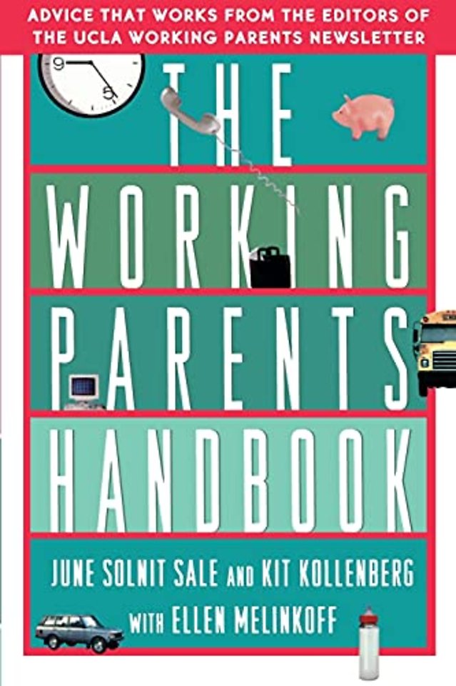 The Working Parent's Handbook