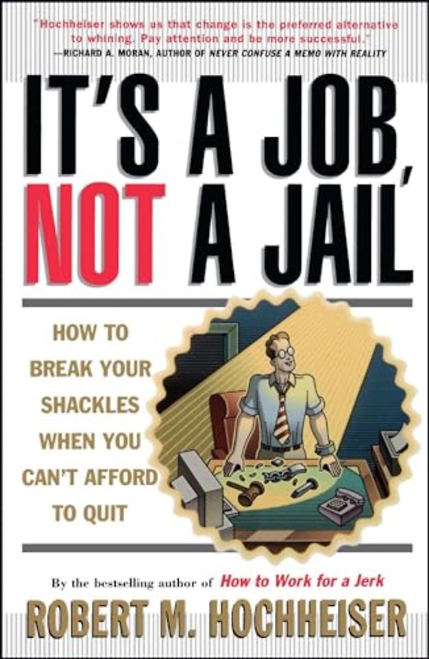 It's a Job, Not a Jail