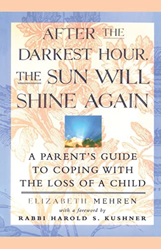 After the Darkest Hour, the Sun Will Shine Again
