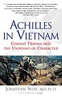 Achilles in Vietnam: Combat Trauma and the Undoing of Character