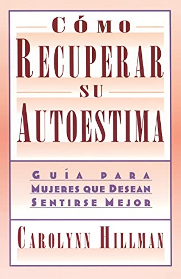 Como Recuperar Su Autoestima (Recovery Of Your Self-Esteem)