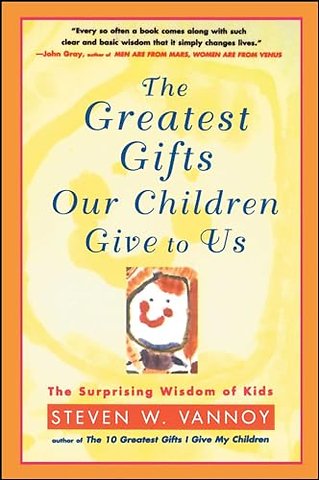 The Greatest Gifts Our Children Give to Us