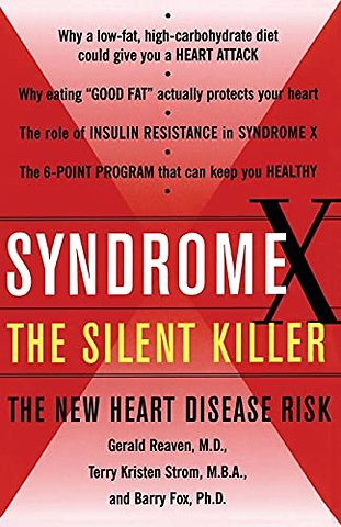 Syndrome X, the Silent Killer