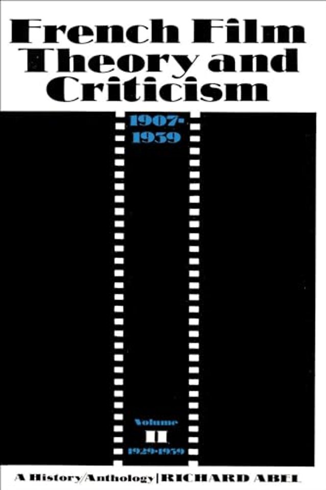 French Film Theory and Criticism – A History/ Anthology, 1907–1939. V2