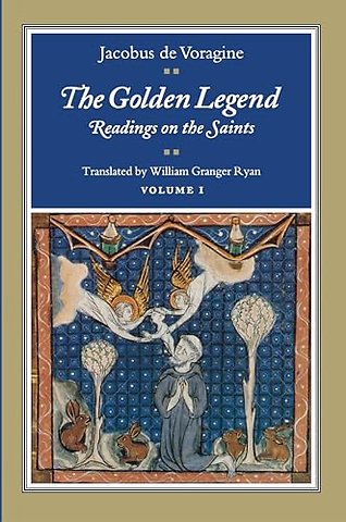 Golden Legend, Volume I – Readings on the Saints