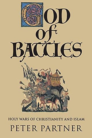 God of Battles – Holy Wars of Christianity and Islam