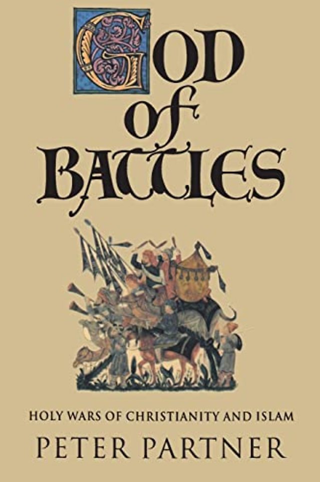 God of Battles – Holy Wars of Christianity and Islam