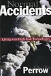 Normal Accidents – Living with High Risk Technologies – Updated Edition Normal Accidents – Living with High Risk Technologies – Updated Edition