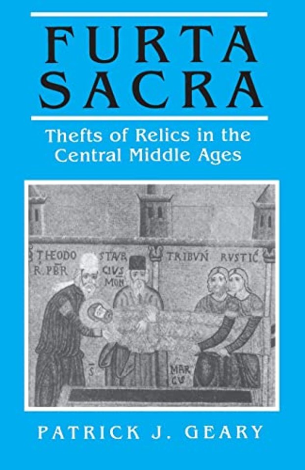 Furta Sacra – Thefts of Relics in the Central Middle Ages – Revised Edition