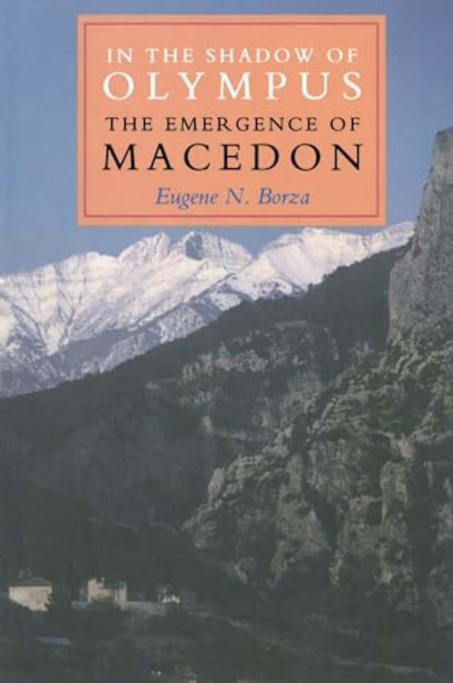 In the Shadow of Olympus – The Emergence of Macedon
