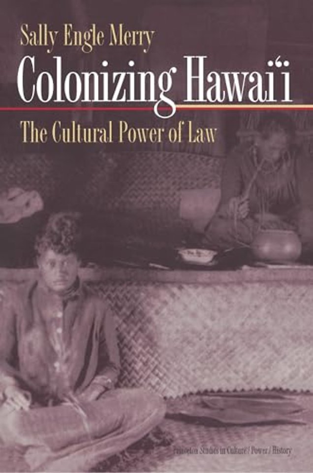 Colonizing Hawai`i – The Cultural Power of Law