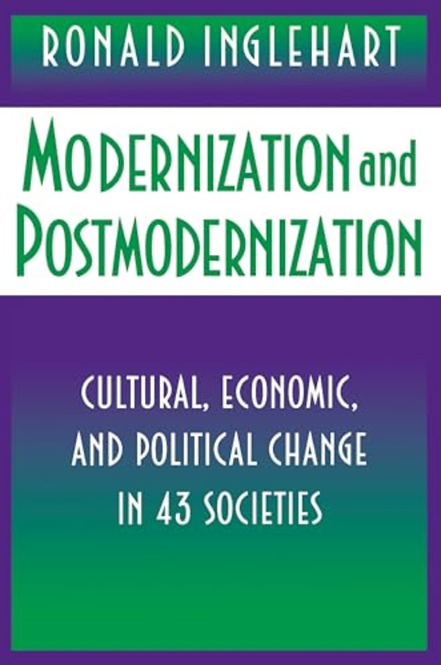Modernization and Postmodernization – Cultural, Economic, and Political Change in 43 Societies