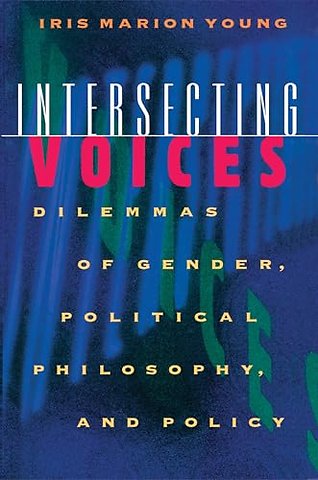 Intersecting Voices – Dilemmas of Gender, Political Philosophy, and Policy