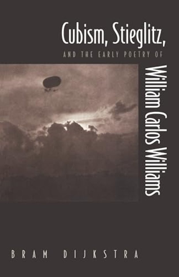 Cubism, Stieglitz, and the Early Poetry of William Carlos Williams