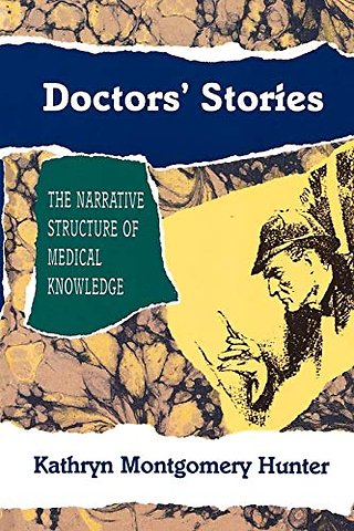 Doctors` Stories – The Narrative Structure of Medical Knowledge