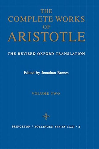 Complete Works of Aristotle, Volume Two – The Revised Oxford Translation