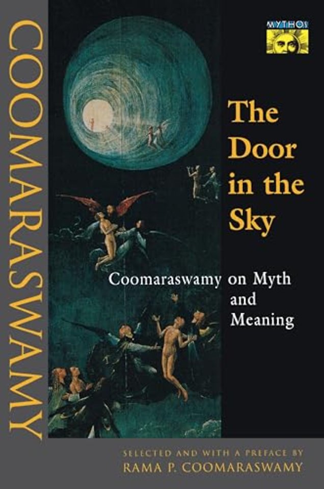 The Door in the Sky – Coomaraswamy on Myth and Meaning