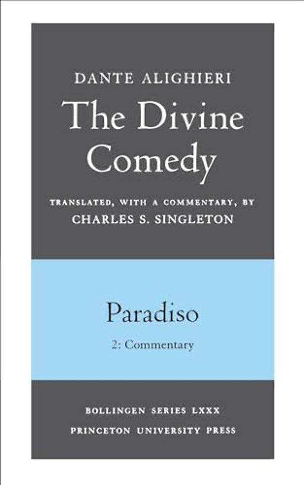 The Divine Comedy, III. Paradiso, Vol. III. Part – Commentary