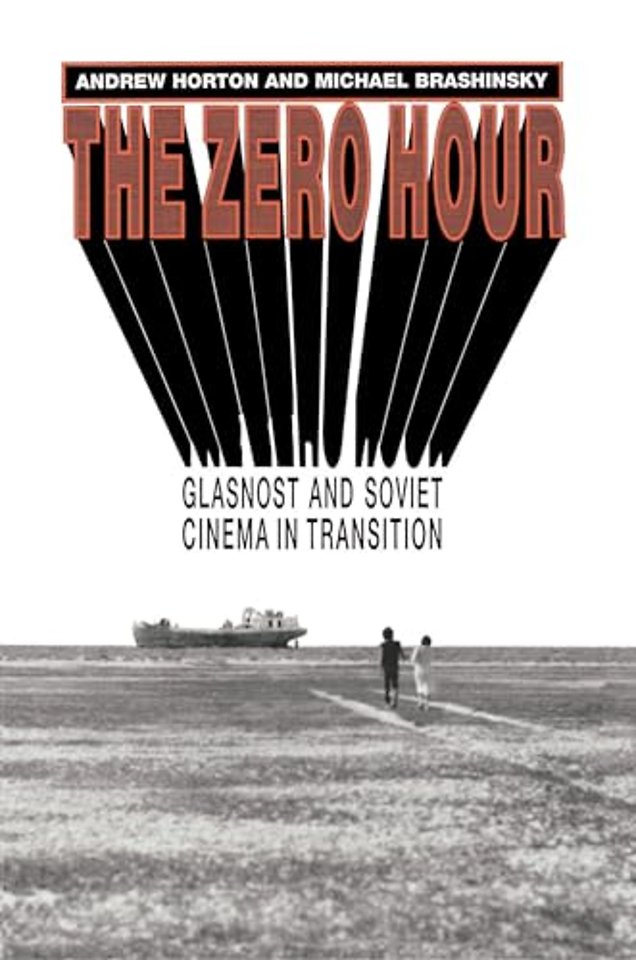 Zero Hour – Glasnost and Soviet Cinema in Transition
