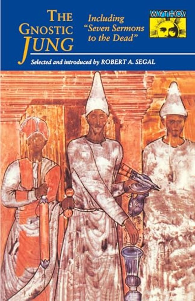 The Gnostic Jung – Selections From The Writings of C.G. Jung and His Critics