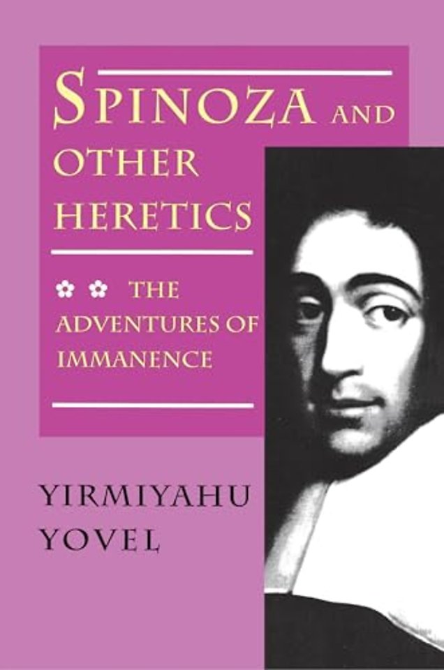 Spinoza and Other Heretics, Volume 2 – The Adventures of Immanence