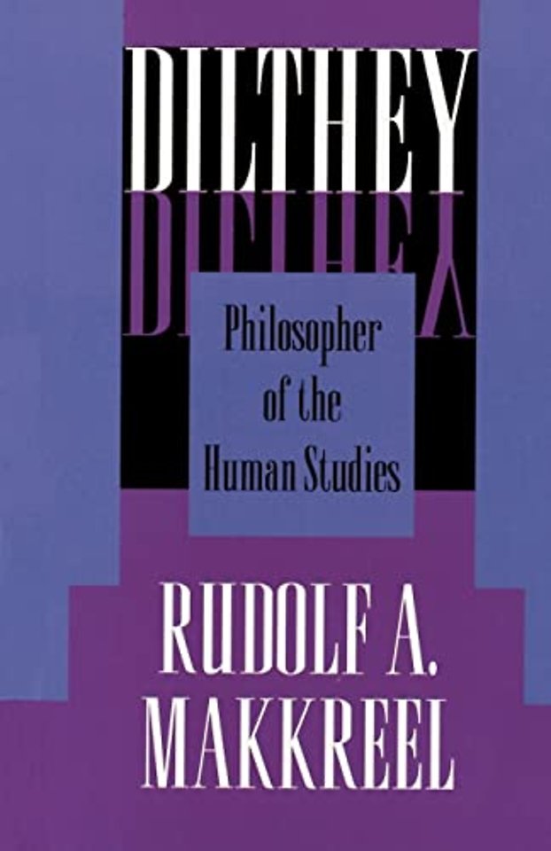 Dilthey – Philosopher of the Human Studies