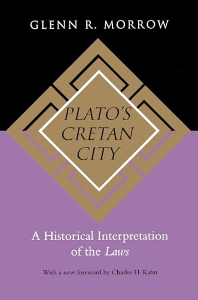 Plato′s Cretan City – A Historical Interpretation of the Laws