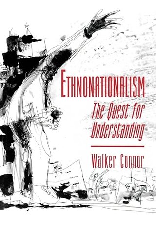 Ethnonationalism – The Quest for Understanding