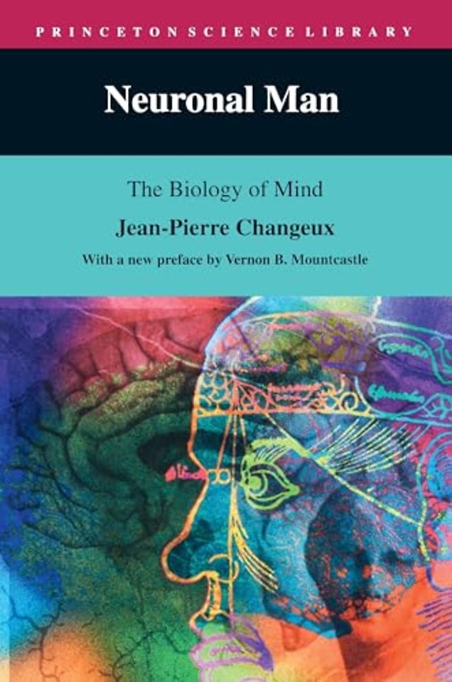 Neuronal Man – The Biology of Mind