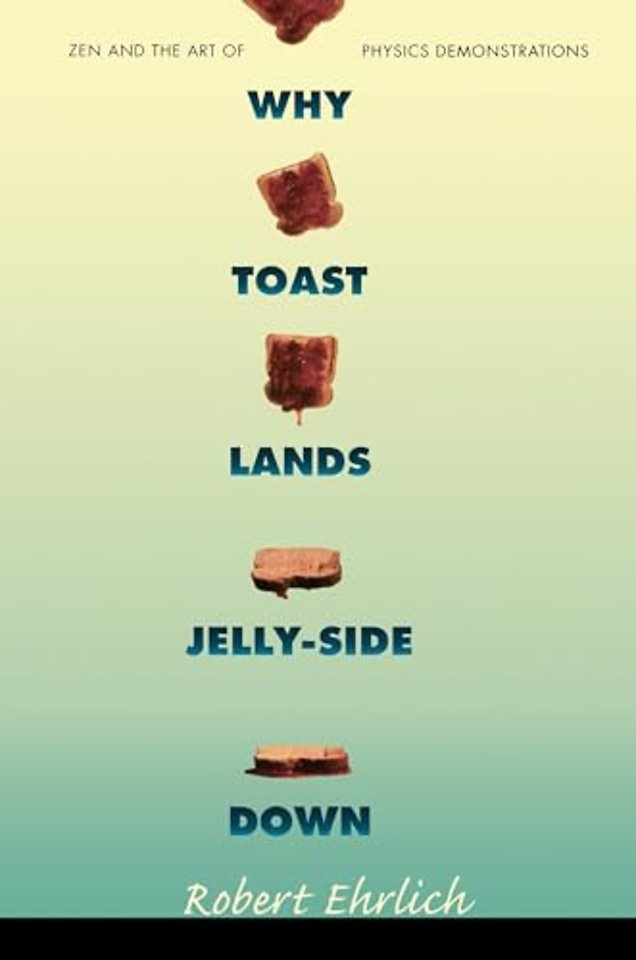 Why Toast Lands Jelly-Side Down