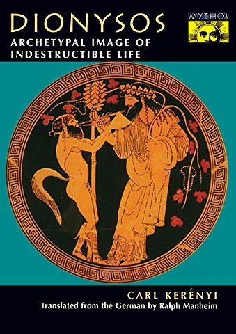 Dionysos – Archetypal Image of Indestructible Life