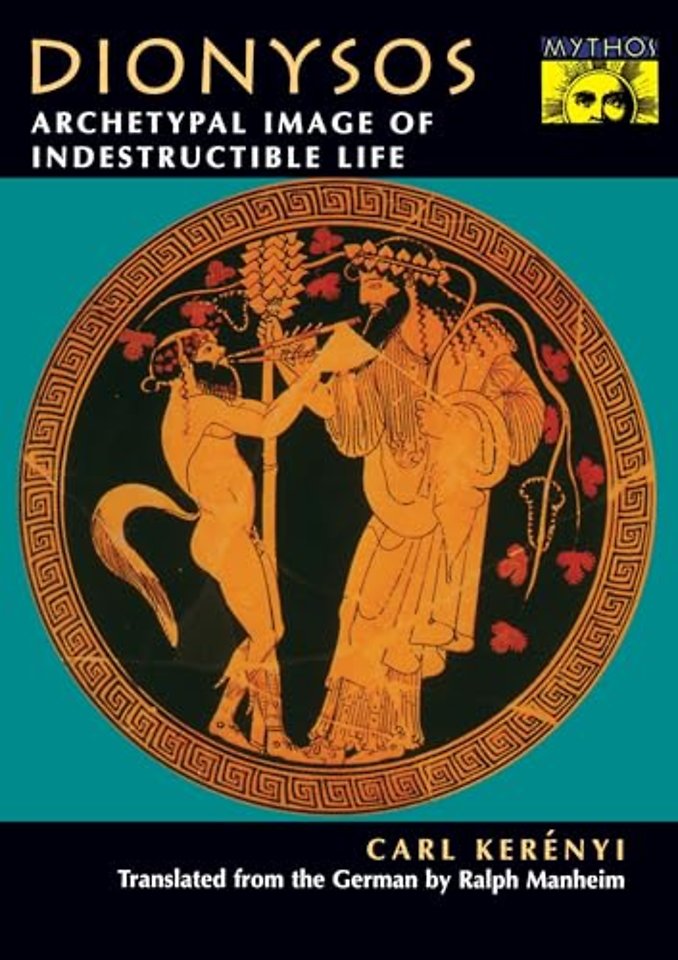 Dionysos – Archetypal Image of Indestructible Life