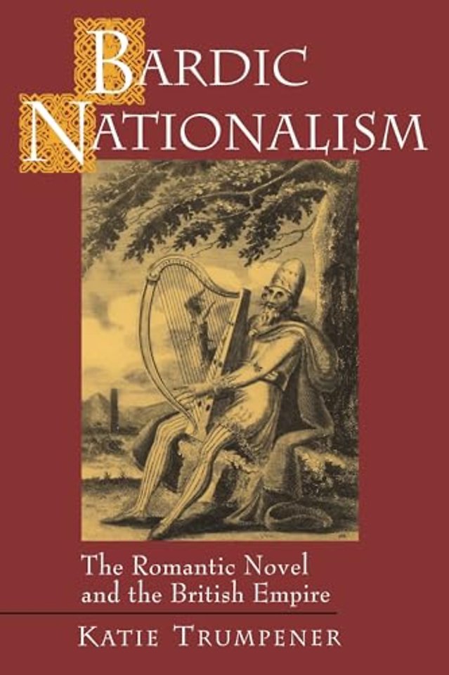Bardic Nationalism – The Romantic Novel and the British Empire